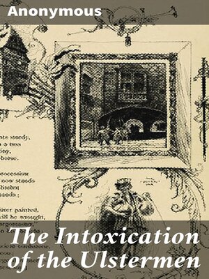 cover image of The Intoxication of the Ulstermen